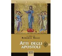 Atti degli apostoli. Versione interlineare in italiano