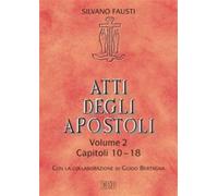 Atti degli Apostoli. Vol. 2 - Fausti Silvano