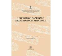 Atti del 1° Congresso nazionale di archeologia medievale (Pisa, 29-31 maggio 1997)
