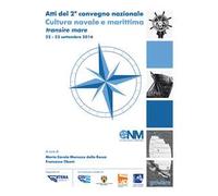 Atti del 2° Convegno nazionale. Cultura navale e marittima transire mare (22-23 settembre 2016)
