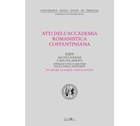 Atti del 24º Convegno internazionale dell'Accademia romanistica costantini...