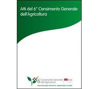 Atti del 6° Censimento generale dell'agricoltura. Con CD-ROM