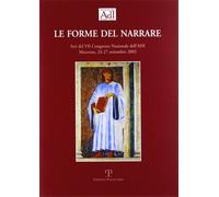Atti del 7° Congresso nazionale dell'ADI: - Le forme del narrare.
