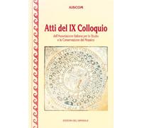 Atti del 9° Colloquio AISCOM (Associazione italiana per lo studio e la conservazione del mosaico)