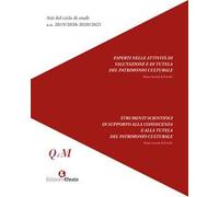 Atti del ciclo di studi a.a. 2019/2020-2020/2021. Esperti nelle attività di valutazione e di tutela del patrimonio culturale. Strumenti scientifici di ... e alla tutela del patrimonio culturale