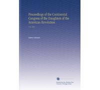 Atti del Congresso Continentale delle Figlie della Rivoluzione Americana: V.31 1922