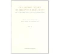 Atti del Conv.Intern - Studi di Storia dell'Arte sul Medioevo e il Rinascimento