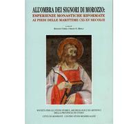 Atti del Convegno: - All'ombra dei signori di Morozzo: esperienze monastiche rif