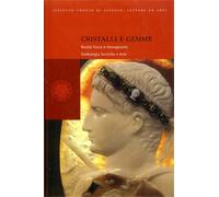 Atti del Convegno di - Cristalli e gemme. Realtà fisica e immaginario Simbologia