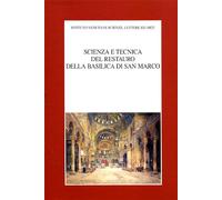 Atti del Convegno di - Scienza e tecnica del restauro della Basilica di San Marc