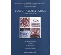 Atti del Convegno: - Il cotto tra storia e ricerca. Contributi allo studio.