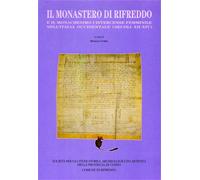Atti del Convegno: - Il Monastero di Rifreddo e il monachesimo cistercense femmi