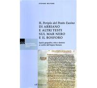 Atti del Convegno: - Il periplo del Ponto Eusino di Arriano e altri testi sul Ma