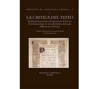 Atti del Convegno in - La critica del testo. Problemi di metodo ed esperienze di