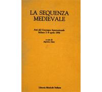 Atti del Convegno In - La sequenza medievale. Wulf Arlt, Sequence and "Nues Lied