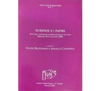 Atti del Convegno Internaz.di Studi: - Euripide e i papiri.