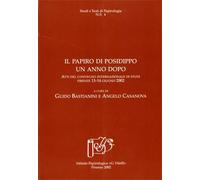 Atti del Convegno Internaz.di Studi: - Il papiro di Posidippo un anno dopo.