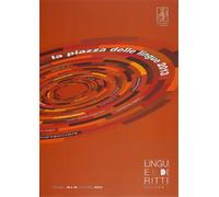 Lingue e diritti: Le parole della discriminazione. Diritto e letteratura-Lingua come fattore di integrazione politica e sociale. Minoranze storiche e nuove minoranze