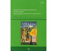 Atti del IV Convegno Internazionale di Studi Veleiati. Veleia-Lugagnano Val d'Ar