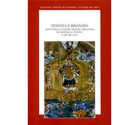 Atti del Seminario d - Venezia e Bisanzio. Aspetti della Cultura artistica bizan