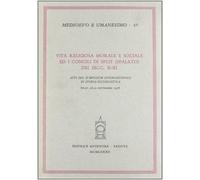 Atti del Symposium I - Vita religiosa morale e sociale ed i Concili di Split (Sp