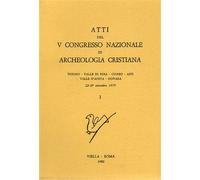- Atti del V Congresso Nazionale di Archeologia cristiana.