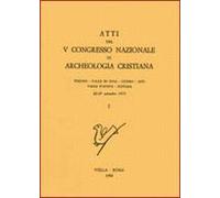 Atti del V Congresso nazionale di archeologia cristiana