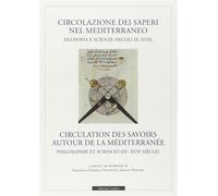 Atti del VII Colloqu - Circolazione dei saperi nel Mediterraneo: filosofia e sci