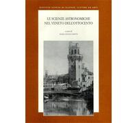 Atti del VIII Seminario: - Le scienze astronomiche nel Veneto dell'Ottocento.