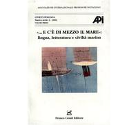 Atti del XIV Congres - ...E c'è di mezzo il mare. Lingua, letteratura e civiltà