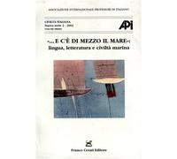 Atti del XIV Congres - ...E c'è di mezzo il mare. Lingua, letteratura e civiltà