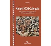 Atti del XXXI Colloquio dell'Associazione Italiana per lo Studio e la Conservazione del Mosaico