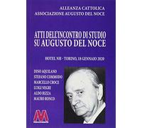 Atti dell’incontro di studio su Augusto del Noce (Torino, 18 gennaio 2020)