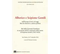 Atti della Giornata Gentiliana in occasione del IV centenario della morte di Scipione Gentili (1563-1616)