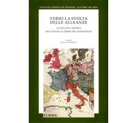 Atti della Quarta Gi - Verso la svolta delle alleanze. La politica estera dell'I