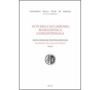 Atti dell'Accademia romanistica costantiniana. 17° Convegno internazionale in onore di Giuliano Crifò