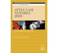 Atti e casi notarili 2023. I casi più attuali per il concorso