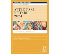 Atti e casi notarili 2024. I casi più attuali per il concorso. Con aggiornamento online