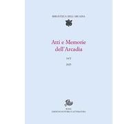 Atti e memorie dell'Arcadia. Vol. 14/2