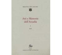 Atti e memorie dell'Arcadia. Vol. 8