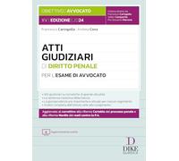 Atti giudiziari di diritto penale per l'esame di avvocato. Con aggiornamento online. XV Edizione