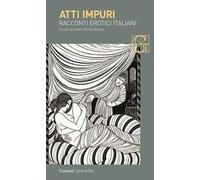 Atti impuri. Racconti erotici italiani