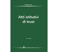 Atti istitutivi di trust. Con formulario