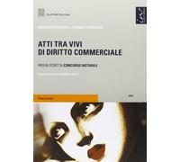 Atti tra vivi di diritto commerciale. Prova scritta concorso notarile