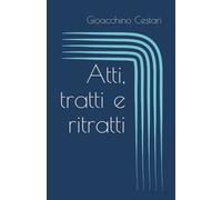 Atti, Tratti e Ritratti: tratti distratti quotidiani