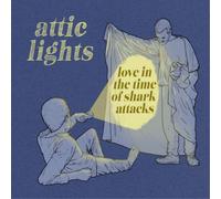 Attic Lights – Love in the Time of Shark Attacks – CD