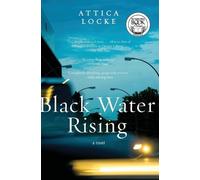 Attica Locke Black Water Rising (Tascabile) Jay Porter