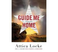 Attica Locke Guide Me Home (Tascabile) Highway 59 Novel