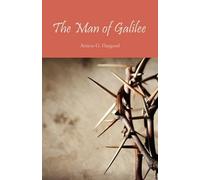 Atticus Haygood The Man of Galilee (Tascabile)