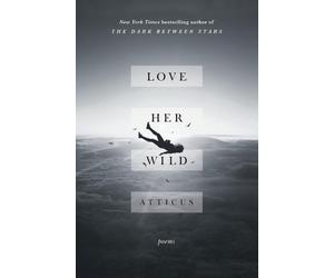 Atticus Poetry Love Her Wild (Tascabile)